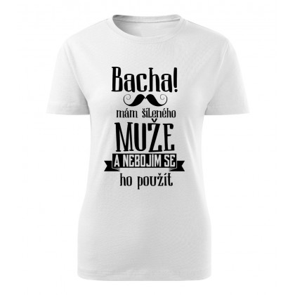 Bacha, mám šíleného muže